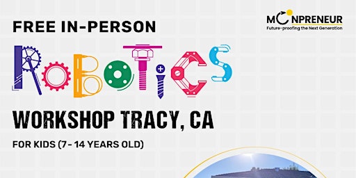 Imagem principal de In-Person Event: Free Robotics Workshop, Tracy, CA (7-14 Yrs)