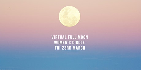 Imagen principal de Virtual Full Moon Women's Circle with Rachel