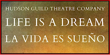 Life is a Dream (La Vida es Sueño) -  A mysterious fantasy