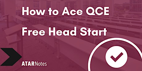 FREE How to Ace QCE Head Start Lecture - REPEAT 2 primary image