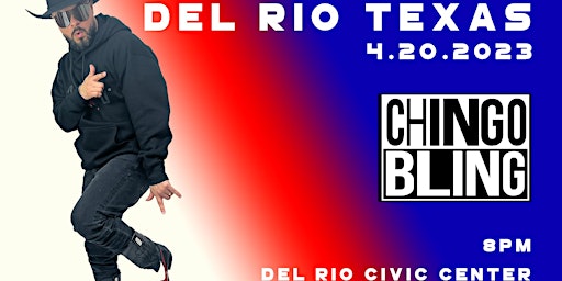 Imagem principal do evento Chingo Bling Live in Del Rio, TX!