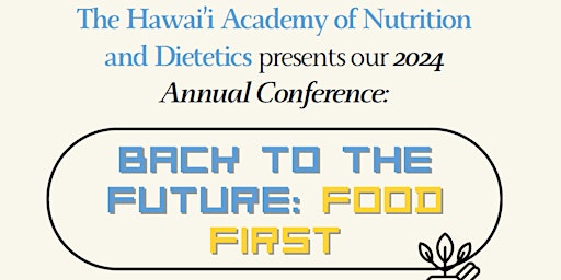 2024 Hawai'i Academy of Nutrition and Dietetics Annual Conference primary image