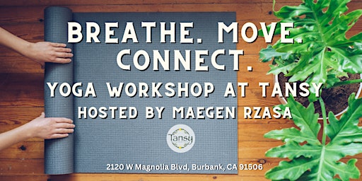 Imagem principal do evento Breathe. Move. Connect. A Yoga Workshop at Tansy