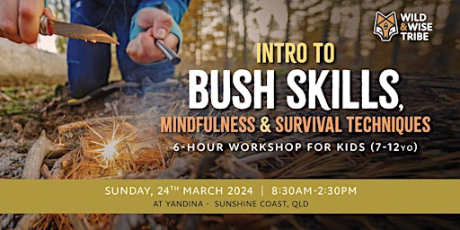 Imagen principal de Intro to Bush Skills, Mindfulness & Survival Techniques for kids