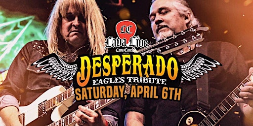 Imagem principal do evento Desperado - The Eagles Tribute LIVE at Lava Cantina