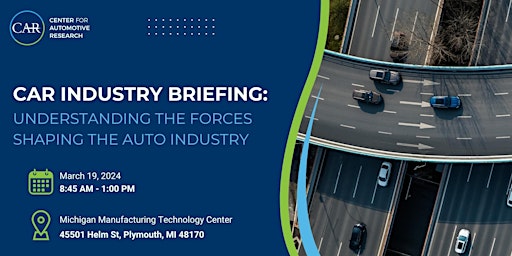 Hauptbild für CAR Industry Briefing: Understanding the Forces Shaping the Auto Industry