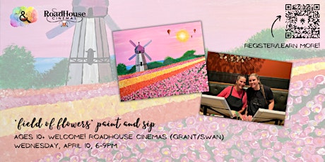 Field of Flowers Paint and Sip at Roadhouse Cinemas