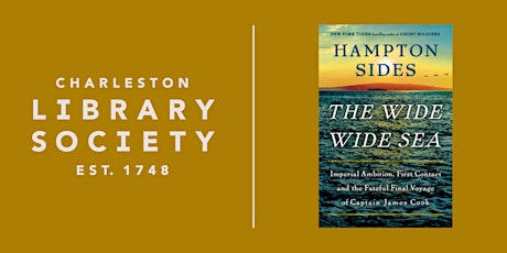 Speaker Series // Hampton Sides ~ "The Wide Wide Sea"