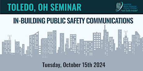 TOLEDO, OH IN-BUILDING PUBLIC SAFETY COMMUNICATIONS SEMINAR - 2024