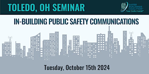 TOLEDO, OH IN-BUILDING PUBLIC SAFETY COMMUNICATIONS SEMINAR - 2024 primary image