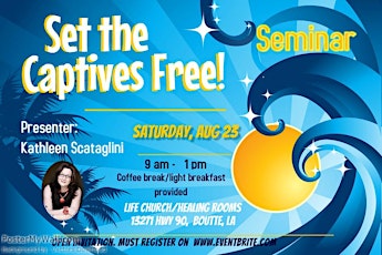Set the Captives Free - Seminar (Boutte, LA) primary image