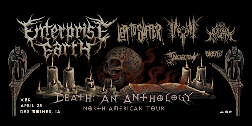 Image principale de Enterprise Earth w/ Left To Suffer, Inferi, Crown Magnetar, Tracheotomy