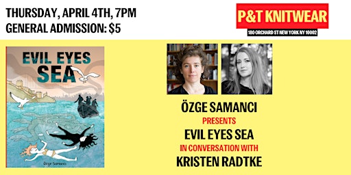 Özge Samanci presents Evil Eyes Sea, feat. Kristen Radtke primary image