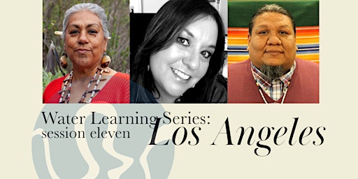 Water Learning Series: Los Angeles - session eleven primary image