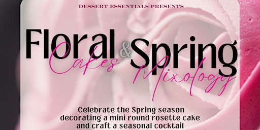 Floral Cakes & Spring Mixology primary image