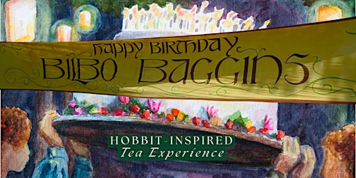 Happy Birthday Bilbo Baggins! Hobbit-Inspired Tea Experience primary image