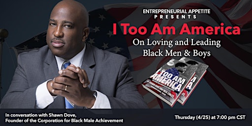 I Too Am America: On Loving and Leading Black Men and Boys with Shawn Dove primary image