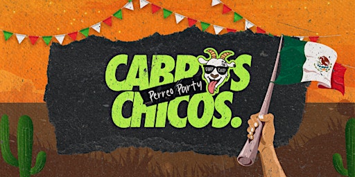 Imagem principal de Cabros Chicos Cinco de Mayo  - 18+ Latin & Reggaetón Dance Party