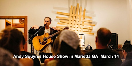 Andy Squyres House Show in Marietta GA  on March 14 primary image