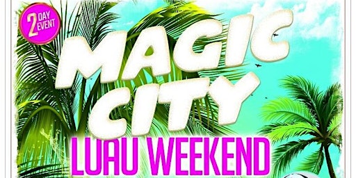 Imagem principal do evento Magic City Luau Weekend