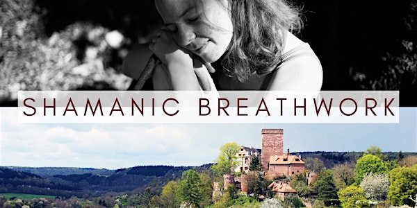 Shamanic Breathwork - Atemreise im Rittersaal I