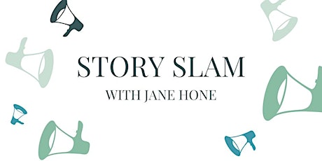 Story Slam with Jane Hone