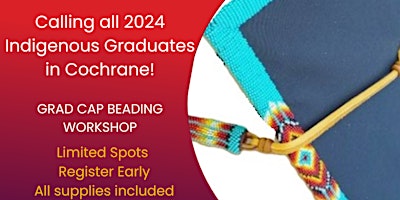 Imagen principal de Graduation Cap Indigenous Beading Workshop -March 28, April 11 & April 25