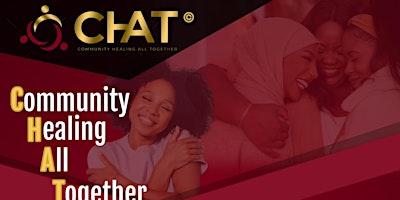COMMUNITY HEALING ALL TOGETHER CHAT EMPOWERMENT SERIES primary image