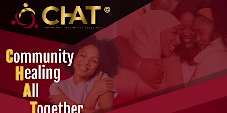 COMMUNITY HEALING ALL TOGETHER CHAT EMPOWERMENT SERIES