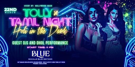 Tollywood Rave : Tolly X Tamil Festival of Colors After Dark @Blue Midtown primary image
