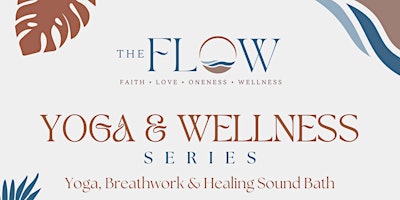 Imagem principal do evento The FLOW  Yoga & Wellness Series