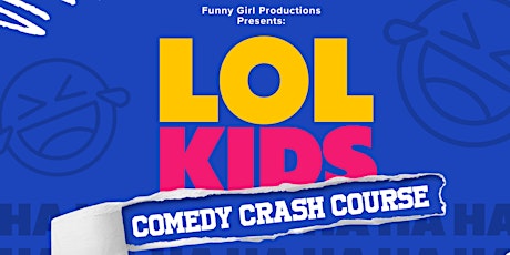 LOL Kids Comedy Crash Course
