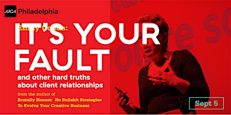 It's Your Fault: and other hard truths about client relationships primary image