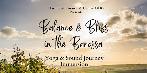 Imagem principal do evento 50% Sold - Balance & Bliss in the Barossa - Yoga & Sound Immersion