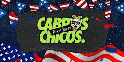 Primaire afbeelding van Cabros Chicos 4th of July Independence Day  - 18+ Latin & Reggaetón Dance P