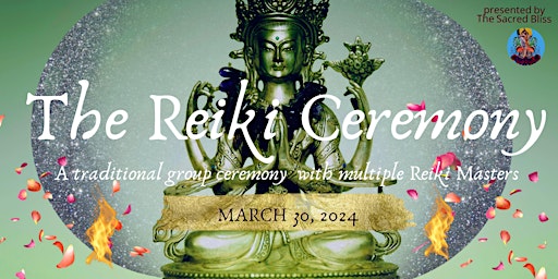 Primaire afbeelding van The Sacred Bliss presents : The Reiki Ceremony