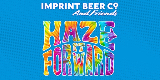 Hauptbild für 2024 Haze it Forward Beer & Spirits Fest