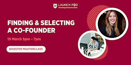 Booster Masterclass: Finding  and Selecting Your Co-Founder