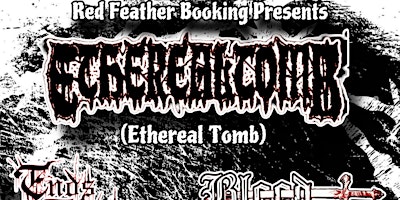 Hauptbild für Ethereal Tomb, Ends Embrace, Blood Knights, Dirty Locs