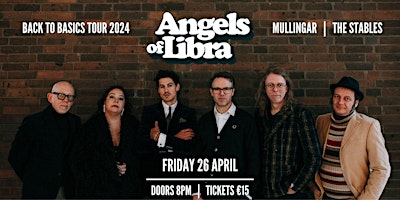 Imagen principal de Angels of Libra - Live at Smiddys, The Stables, Mullingar | 26.04.24