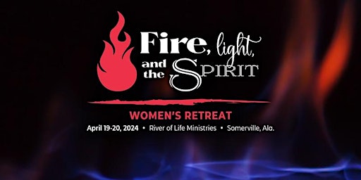 Hauptbild für Fire, Light, and the Spirit Women's Retreat