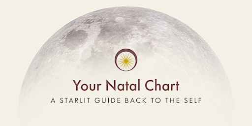 Hauptbild für Your Natal Chart: A Starlit Guide Back to the Self—Spokane