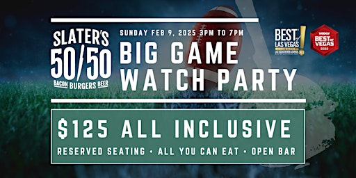 Imagem principal do evento BIG GAME WATCH PARTY - Open Bar, AYCE, Reserved Seats | Slater's Silverado