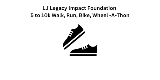 Imagem principal de LJ Legacy Impact Foundation Fundraiser - 5K/10K