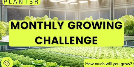 Kick Off Event for the Monthly Indoor Food Growing Challenge
