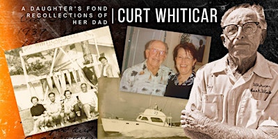 Immagine principale di A Daughter’s Fond Recollections of her Dad, Curt Whiticar 