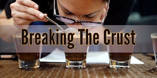 Hauptbild für Breaking The Crust: A Celebration of Black Coffee Culture