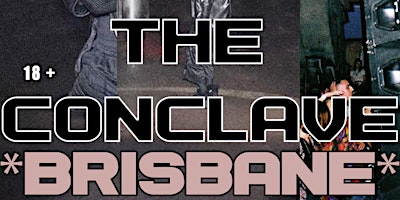 Primaire afbeelding van The Conclave *BRISBANE* (Presented by T.F.R.A)