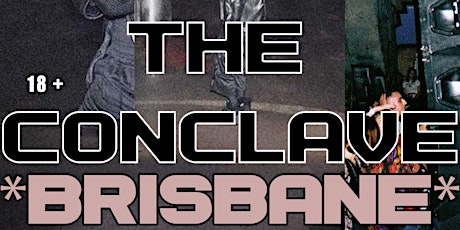 The Conclave *BRISBANE* (Presented by T.F.R.A)