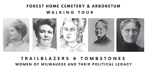 Imagem principal do evento Trailblazers & Tombstones - Women of Milwaukee and their political legacy